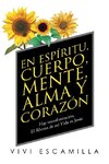 En Espíritu, Cuerpo, Mente, Alma Y Corazón