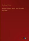 Discursos leídos ante la Real Academia Española