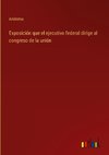 Exposición que el ejecutivo federal dirige al congreso de la unión