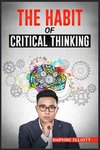 THE HABIT OF CRITICAL THINKING