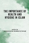 THE IMPORTANCE OF HEALTH AND HYGIENE IN ISLAM