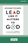 Lead Like It Matters to God