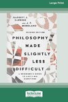 Philosophy Made Slightly Less Difficult (2nd Edition)