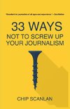 33 Ways Not To Screw Up Your Journalism