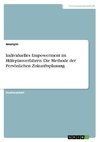 Individuelles Empowerment im Hilfeplanverfahren. Die Methode der Persönlichen Zukunftsplanung