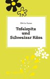 Tafelspitz und Schweizer Käse