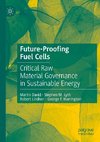 Future-Proofing Fuel Cells