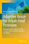 Adaptive Reuse for Urban Food Provision