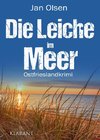 Die Leiche im Meer. Ostfrieslandkrimi