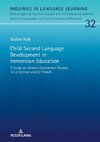 Child Second Language Development in Immersion Education