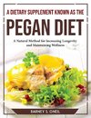 A Dietary Supplement Known as the Pegan Diet