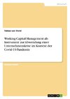 Working-Capital-Management als Instrument zur Abwendung einer Unternehmenskrise im Kontext der Covid-19-Pandemie