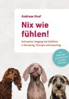 Nix wie fühlen!