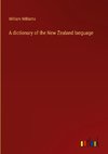 A dictionary of the New Zealand language