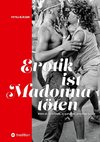 Erotik ist Madonna töten