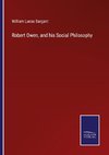 Robert Owen, and his Social Philosophy