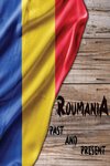 Romania Past and Present