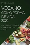 VEGANO, COMO FORMA DE VIDA  2022