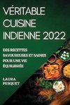 VÉRITABLE CUISINE INDIENNE 2022