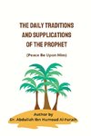 THE DAILY TRADITIONS AND SUPPLICATIONS OF THE PROPHET(PBUH)