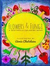 Flowers & Fungi