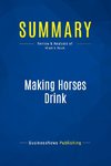 Summary: Making Horses Drink