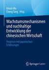 Wachstumsmechanismen und nachhaltige Entwicklung der chinesischen Wirtschaft