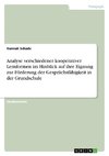 Analyse verschiedener kooperativer Lernformen im Hinblick auf ihre Eignung zur Förderung der Gesprächsfähigkeit in der Grundschule