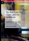 The New Cold War, China, and the Caribbean