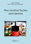 Mes recettes faciles sans lactose.