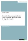 Christliches Handeln angesichts der Klimakatastrophe. Bericht zu einem theologischen Projekt