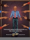 The Black Man's Intervention Vol 2