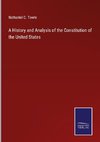 A History and Analysis of the Constitution of the United States