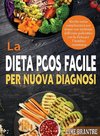 La Dieta PCOS Facile per Nuova Diagnosi