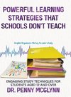 Powerful Learning Strategies that Schools Don't Teach