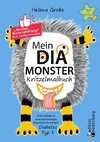 Mein Dia-Monster Kritzelmalbuch - Erste Schritte zu einer lebenslangen Freundschaft mit dem Diabetes Typ 1