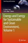 Energy and Exergy for Sustainable and Clean Environment, Volume 1