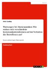 Warnungen bei Massenpaniken. Wie wirken sich verschiedene Kommunikationsformen auf das Verhalten der Betroffenen aus?