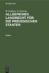 Allgemeines Landrecht für die Preußischen Staaten, Band 1, Allgemeines Landrecht für die Preußischen Staaten Band 1