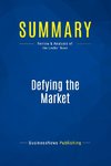 Summary: Defying the Market