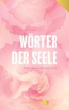 Wörter der Seele - Finde deinen Glauben in dir.