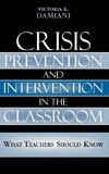 Crisis Prevention and Intervention in the Classroom