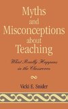 Myths and Misconceptions about Teaching