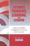 Futures Thinking, Learning, and Leading