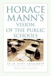 Horace Mann's Vision of the Public Schools