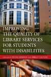 Improving the Quality of Library Services for Students with Disabilities