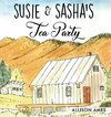 Susie & Sasha's Tea Party