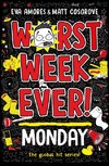 Worst Week Ever!  Monday