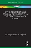 City Integration and Tourism Development in the Greater Bay Area, China