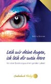 Leih mir deine Augen, ich leih dir mein Herz